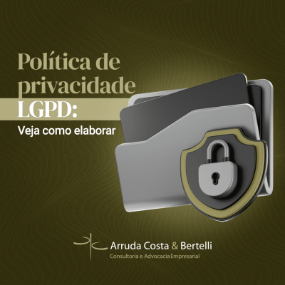 Veja como elaborar a política de privacidade LGPD